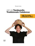 ABC del tamburello tradizionale calabrese vol.1 di Antonio Massimo Cusato edito da Autopubblicato