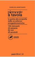 Piemonte a tavola 2025 di Gianluca Montinaro edito da Post Editori