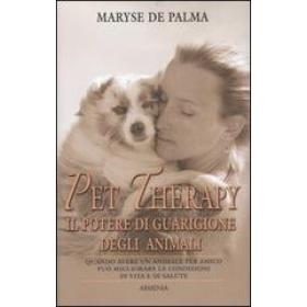 Pet Therapy. Il potere di guarigione degli animali