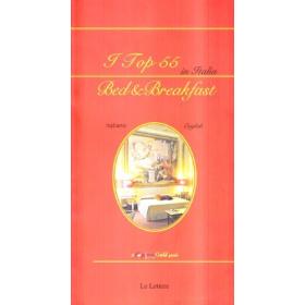 I top 55 in Italia. Bed & breakfast gold guide Cafflletto 2006. Ediz. italiana e inglese