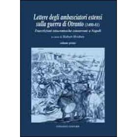 Lettere degli ambasciatori estensi sulla guerra di Otranto (1480-81). Trascrizioni ottocentesche conservate a Napoli