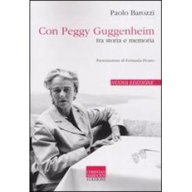 Con Peggy Guggenheim. Tra storia e memoria