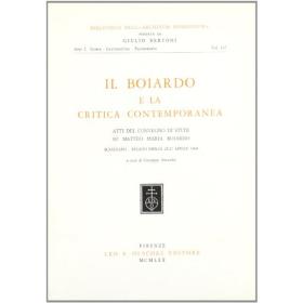 Il Boiardo e la critica contemporanea. Atti del Convegno di studi su Matteo Maria Boiardo (Scandiano-Reggio Emilia, 25-27 aprile 1969)