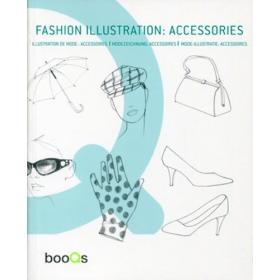 Fashion illustration accessories. Ediz. italiana, spagnola, portoghese e inglese