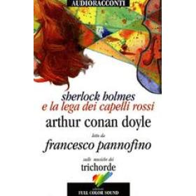Sherlock Holmes e la lega dei capelli rossi letto da Francesco Pannofino. Audiolibro. CD Audio. Con libro