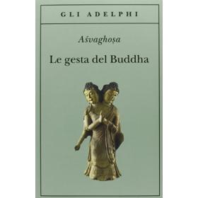 Le gesta del Buddha (Buddhacarita. Canti I-XIV)