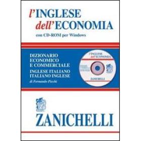 L' inglese dell'economia. Dizionario economico e commerciale inglese-italiano, italiano-inglese. Con CD-ROM