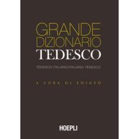 Grande dizionario tedesco. Tedesco-Italiano Italiano-Tedesco. Ediz. bilingue