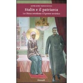 Stalin e il patriarca. La Chiesa ortodossa e il potere sovietico