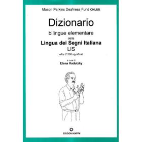 Dizionario bilingue elementare della lingua italiana dei segni. Oltre 2500 significati. Con DVD-ROM