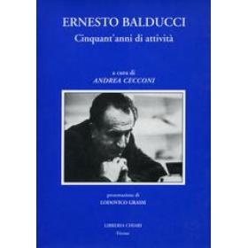 Ernesto Balducci. Cinquant'anni di attivit