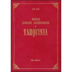 Notizie storiche archeologiche di Tarquinia (rist. anast. Roma, 1909)