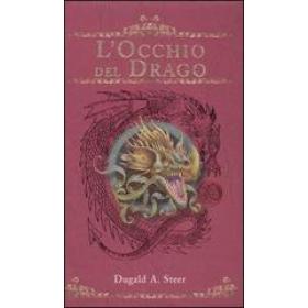 L' occhio del drago. The Dragonology chronicles