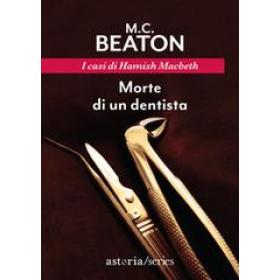 Morte di un dentista. I casi di Hamish Macbeth