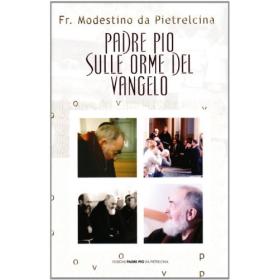 Padre Pio sulle orme del vangelo