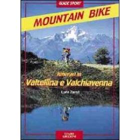 Itinerari di mountain-bike in Valtellina e Valchiavenna