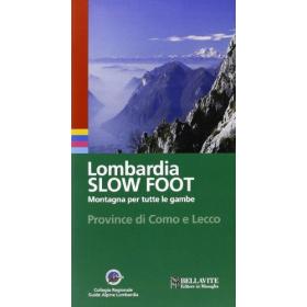 Lombardia slow foot. Montagna per tutte le gambe. Provincia di Como e Lecco