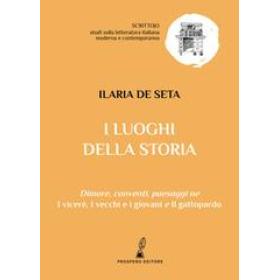 I luoghi della storia. Dimore, conventi, paesaggi ne I vicer, I vecchi e i giovani e Il gattopardo