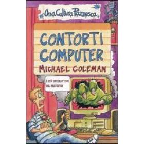 Contorti computer. Ediz. illustrata