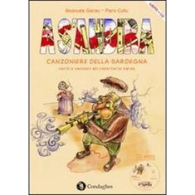 A s'andira. Canzoniere della Sardegna. Canti e canzoni del repertorio sardo. Con CD Audio