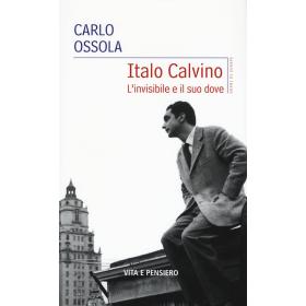 Italo Calvino. L'invisibile e il suo dove