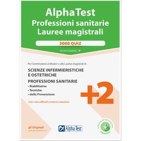 Alpha Test. Professioni sanitarie. Lauree magistrali. Kit di preparazione