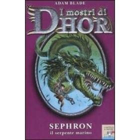 Sephron, il serpente marino. I mostri di Dhor