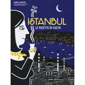 Istanbul. Le ricette di culto
