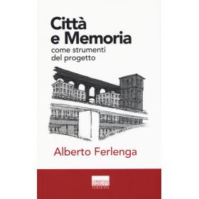 Citt e memoria come strumenti del progetto