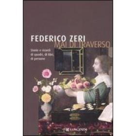 Mai di traverso. Storie e ricordi di quadri, di libri, di persone