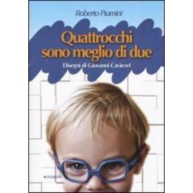 Quattrocchi son meglio di due