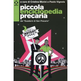 Piccola enciclopedia precaria dai Quaderni di San Precario