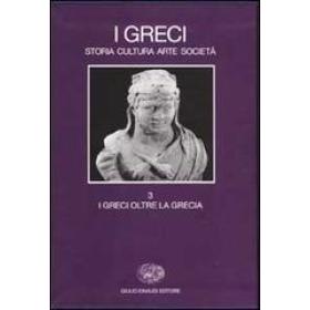 I Greci. Storia cultura arte societ