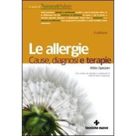 Le allergie. Cause, diagnosi e terapie
