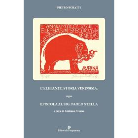 L' elefante. Storia verissima. Segue epistola al sig. Paolo Stella