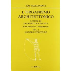 L' organismo architettonico. Lezioni di architettura tecnica