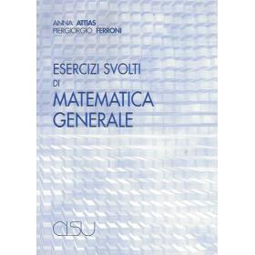 Esercizi svolti di matematica generale
