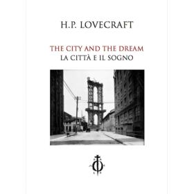 The city and the dream-La citt e il sogno. Ediz. bilingue