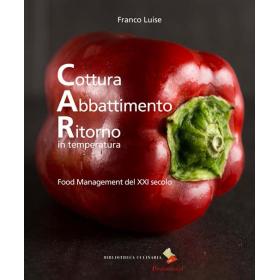 Cottura abbattimento ritorno in temperatura. Food management del XXI secolo