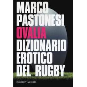 Ovalia. Dizionario erotico del rugby