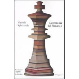 L' egemonia del romanzo. La narrativa italiana nel secondo Novecento