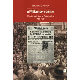 Milano-sera. Un giornale per la Repubblica 1945-1954