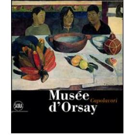 Muse d'Orsay. Capolavori. Ediz. illustrata