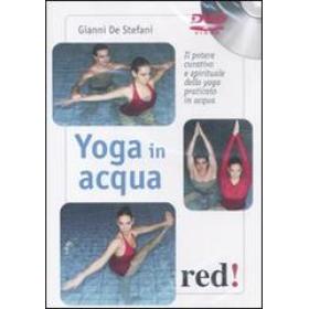Yoga in acqua. Il potere curativo e spirituale dello yoga praticato in acqua. DVD