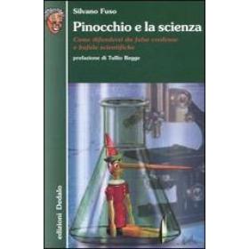 Pinocchio e la scienza. Come difendersi da false credenze e bufale scientifiche
