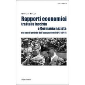 Rapporti economici tra Italia fascista e Germania nazista durante il periodo dell'occupazione (1943-1945)