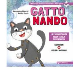 Gatto Nando. La psicomotricit nella scuola dell'infanzia