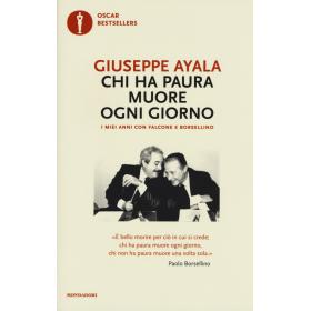 Chi ha paura muore ogni giorno. I miei anni con Falcone e Borsellino