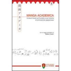 Manga Academica. Rivista di studi sul fumetto e sul cinema di animazione giapponese (2012)