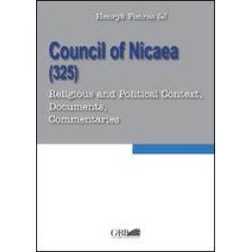 Council of Nicaea (325). Religious and political context, documents, commentaries